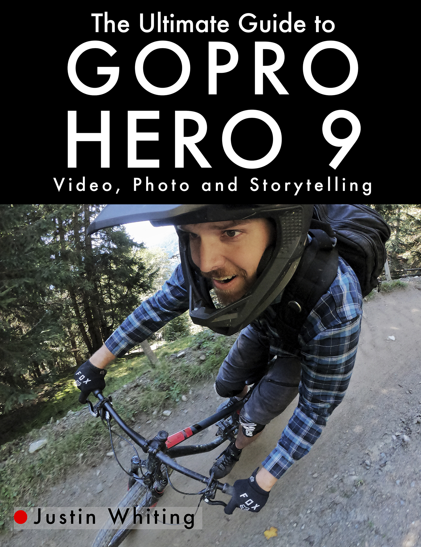 The Ultimate Guide To the GoPro Hero 9