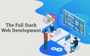 The Full Stack Web Development