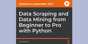 Data Scraping and Data Mining from Beginner to Pro with Python