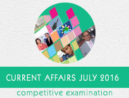 Current Affairs July 2016