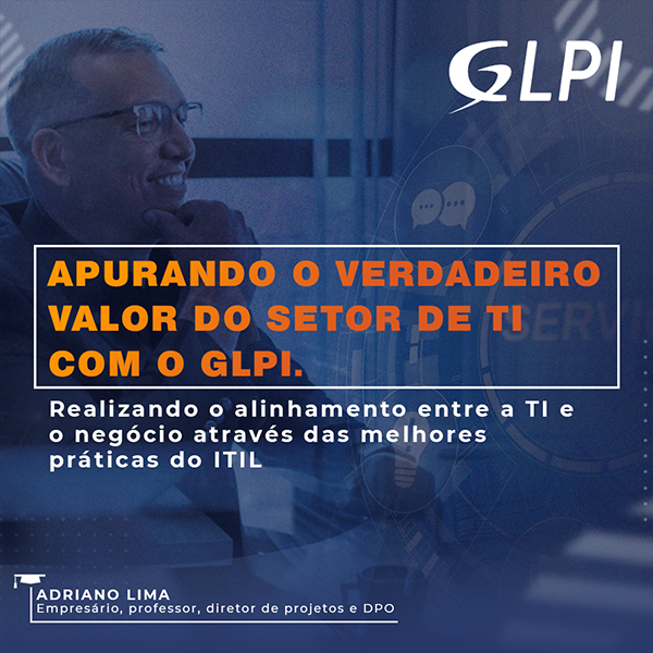 Apurando o verdadeiro valor da TI com o GLPI