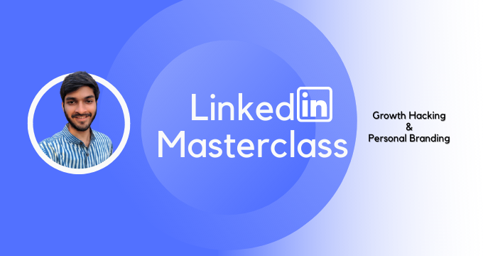 LinkedIn Growth Hacking & Personal Branding Masterclass 2022